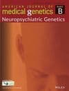 American Journal of Medical Genetics Part B: Neuropsychiatric Genetics