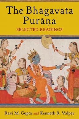 The Bh&#257;gavata Pur&#257;na: Selected Readings