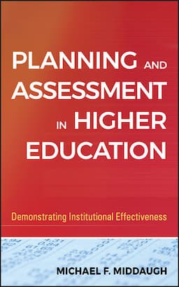 Planning and Assessment in Higher Education: Demonstrating Institutional Effectiveness