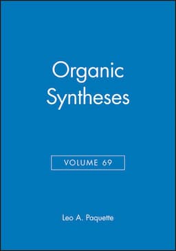 Organic Syntheses, Volume 69