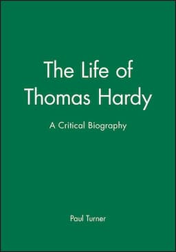 The Life of Thomas Hardy: A Critical Biography