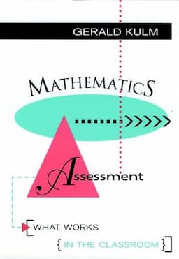 Mathematics Assessment: What Works in the Classroom