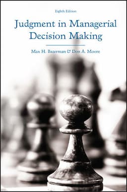 Judgment in Managerial Decision Making, 8th Edition