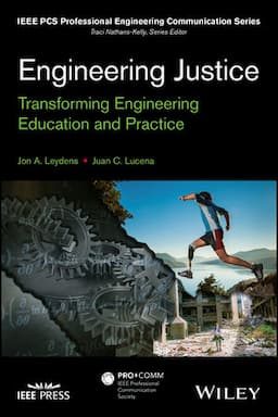 Engineering Justice: Transforming Engineering Education and Practice