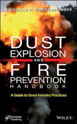 Dust Explosion and Fire Prevention Handbook: A Guide to Good Industry Practices