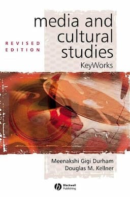 Media and Cultural Studies: Keyworks, Revised Edition