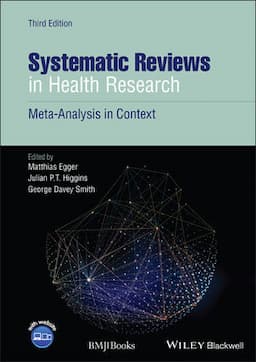 Systematic Reviews in Health Research: Meta-Analysis in Context, 3rd Edition