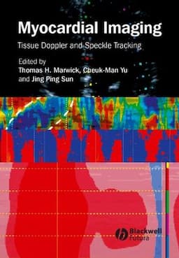 Myocardial Imaging: Tissue Doppler and Speckle Tracking