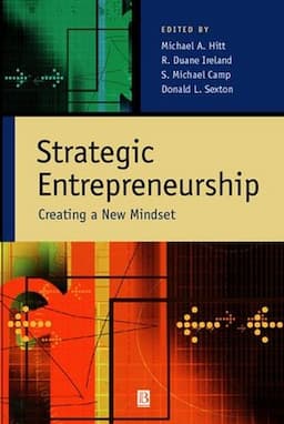 Strategic Entrepreneurship: Creating a New Mindset