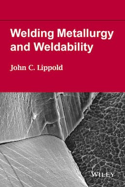 Welding Metallurgy and Weldability