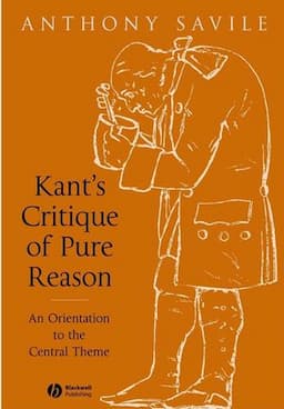 Kant's Critique of Pure Reason: An Orientation to the Central Theme