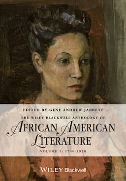 The Wiley Blackwell Anthology of African American Literature, Volume 1: 1746 - 1920