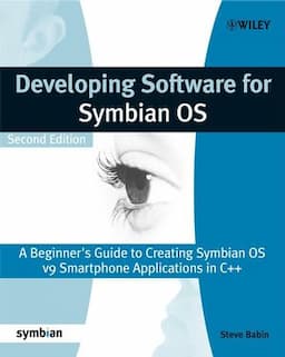 Developing Software for Symbian OS: A Beginner's Guide to Creating Symbian OS V9 Smartphone Applications in C++, 2nd Edition