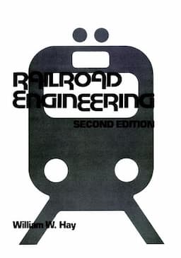 Railroad Engineering, 2nd Edition