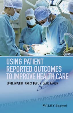 Using Patient Reported Outcomes to Improve Health Care