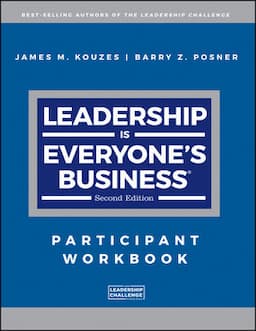 Leadership is Everyone's Business: Participant Workbook, 2nd Edition