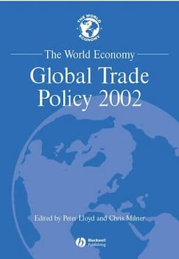 The World Economy: Global Trade Policy 2002