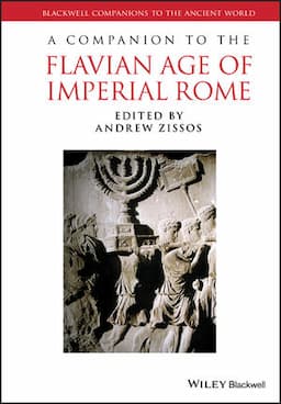 A Companion to the Flavian Age of Imperial Rome