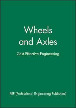 Wheels and Axles: Cost Effective Engineering