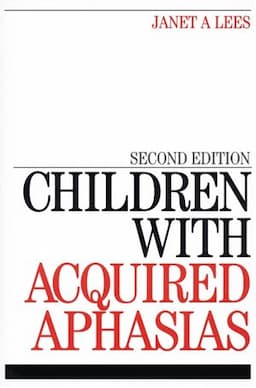 Children with Acquired Aphasias, 2nd Edition