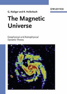 The Magnetic Universe: Geophysical and Astrophysical Dynamo Theory