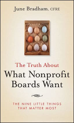 The Truth About What Nonprofit Boards Want: The Nine Little Things That Matter Most