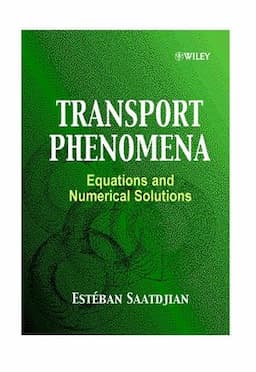 Transport Phenomena: Equations and Numerical Solutions