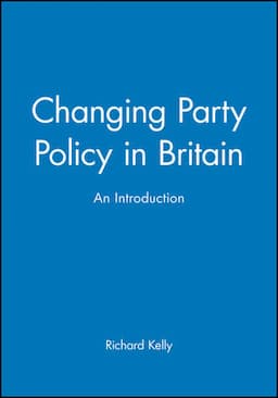 Changing Party Policy in Britain: An Introduction