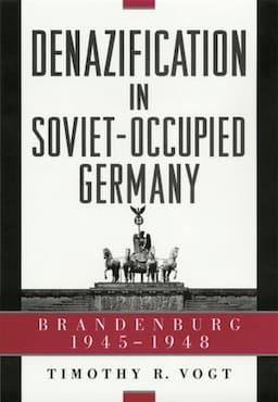 Denazification in Soviet-Occupied Germany: Brandenburg, 1945-1948