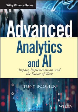 Advanced Analytics and AI: Impact, Implementation, and the Future of Work