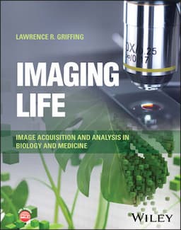 Imaging Life: Image Acquisition and Analysis in Biology and Medicine