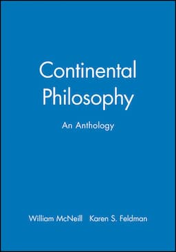 Continental Philosophy: An Anthology