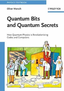 Quantum Bits and Quantum Secrets: How Quantum Physics is revolutionizing Codes and Computers