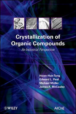 Crystallization of Organic Compounds: An Industrial Perspective