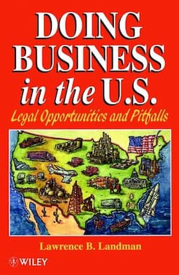 Doing Business in the US: Legal Opportunities and Pitfalls