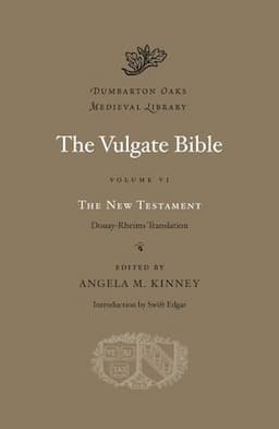 The Vulgate Bible, Volume VI: The New Testament: Douay-Rheims Translation