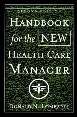 Handbook for the New Health Care Manager, 2nd Edition