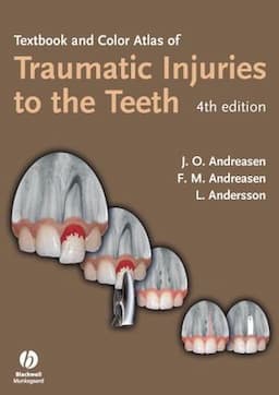 Textbook and Color Atlas of Traumatic Injuries to the Teeth, 4th Edition