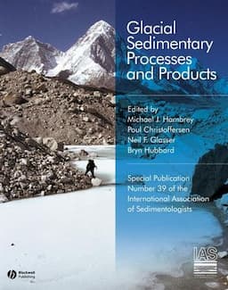 Glacial Sedimentary Processes and Products