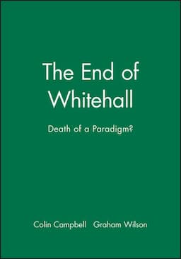 The End of Whitehall: Death of a Paradigm?