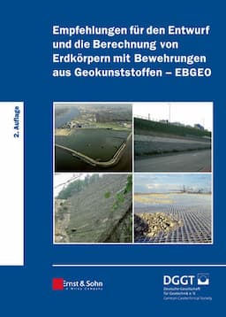 Empfehlungen für den Entwurf und die Berechnung von Erdkörpern mit Bewehrungen aus Geokunststoffen (EBGEO), 2. Auflage