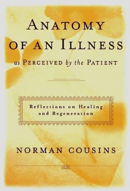 Anatomy of an Illness as Perceived by the Patient: Reflections on Healing and Regeneration