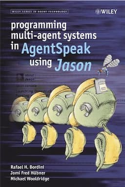 Programming Multi-Agent Systems in AgentSpeak using Jason