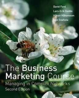 The Business Marketing Course: Managing in Complex Networks, 2nd Edition