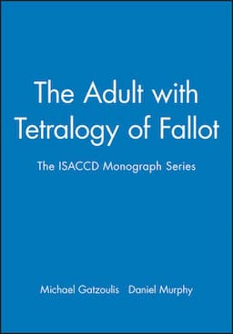 The Adult with Tetralogy of Fallot: The ISACCD Monograph Series