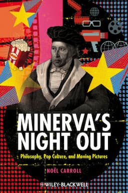 Minerva's Night Out: Philosophy, Pop Culture, and Moving Pictures