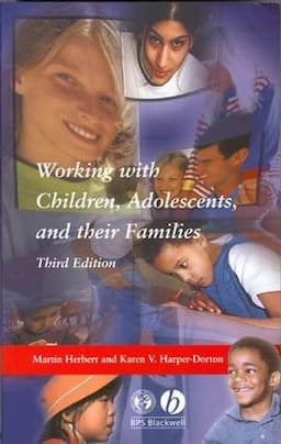 Working with Children, Adolescents and their Families, 3rd Edition