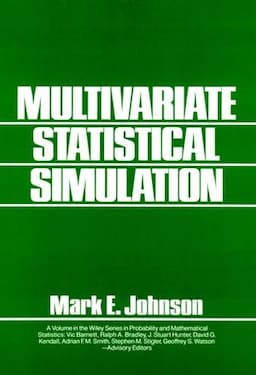 Multivariate Statistical Simulation: A Guide to Selecting and Generating Continuous Multivariate Distributions