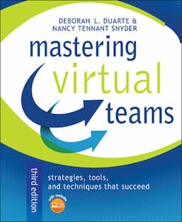 Mastering Virtual Teams: Strategies, Tools, and Techniques That Succeed, 3rd Edition, Revised and Expanded