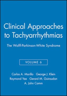 Clinical Approaches to Tachyarrhythmias, Volume 6, The Wolff-Parkinson-White Syndrome